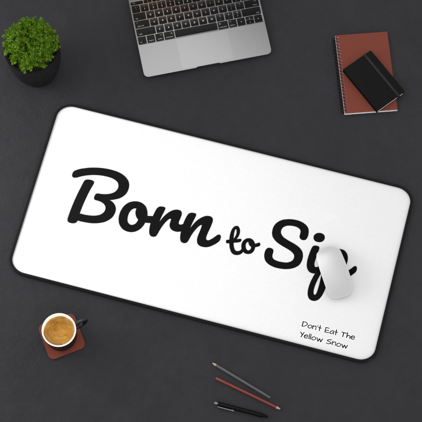 Born to Sip Desk Mat