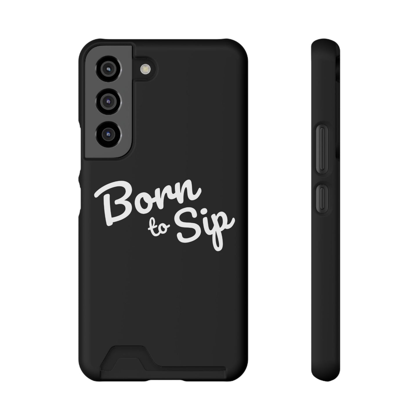 Born to Sip - Phone Case with Card Holder
