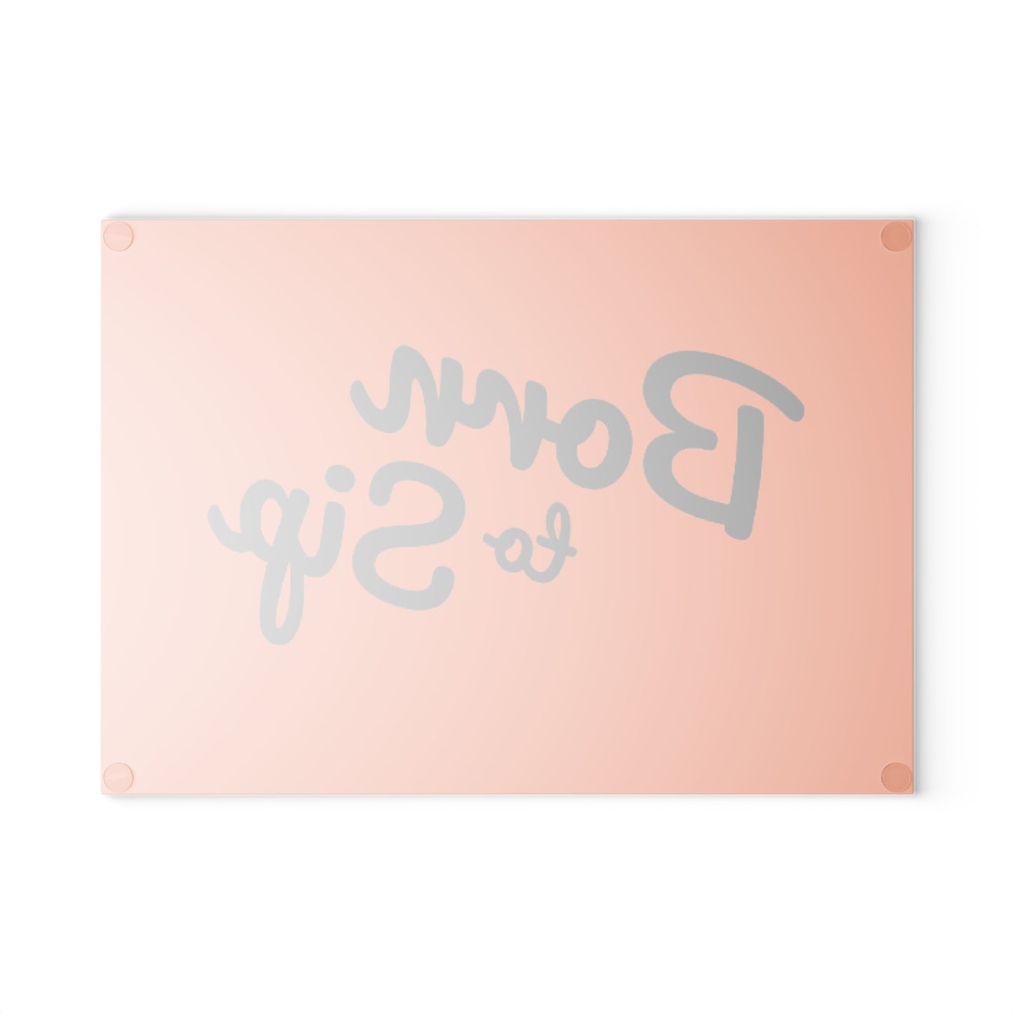 Born to Sip Glass Cutting Board