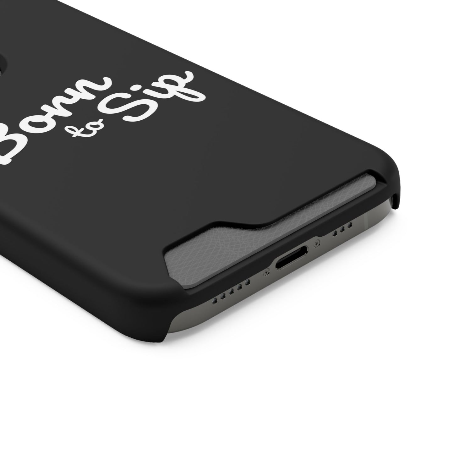 Born to Sip - Phone Case with Card Holder