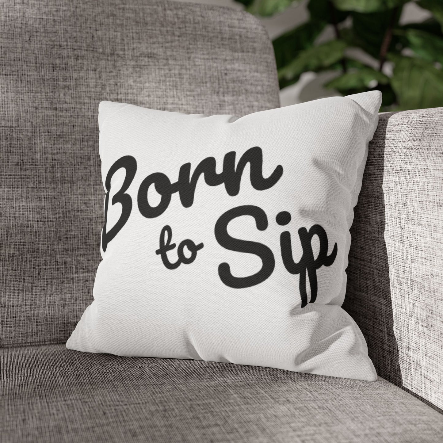 Born To Sip “statement pillow” Polyester Square Pillowcase