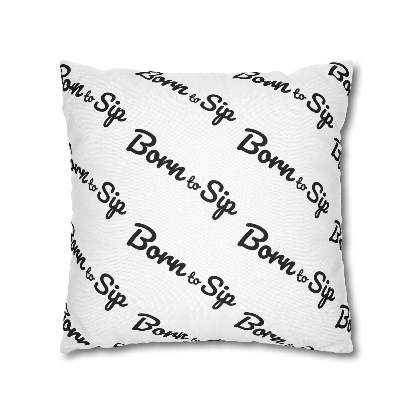 Born To Sip “pattern pillow” Polyester Square Pillowcase