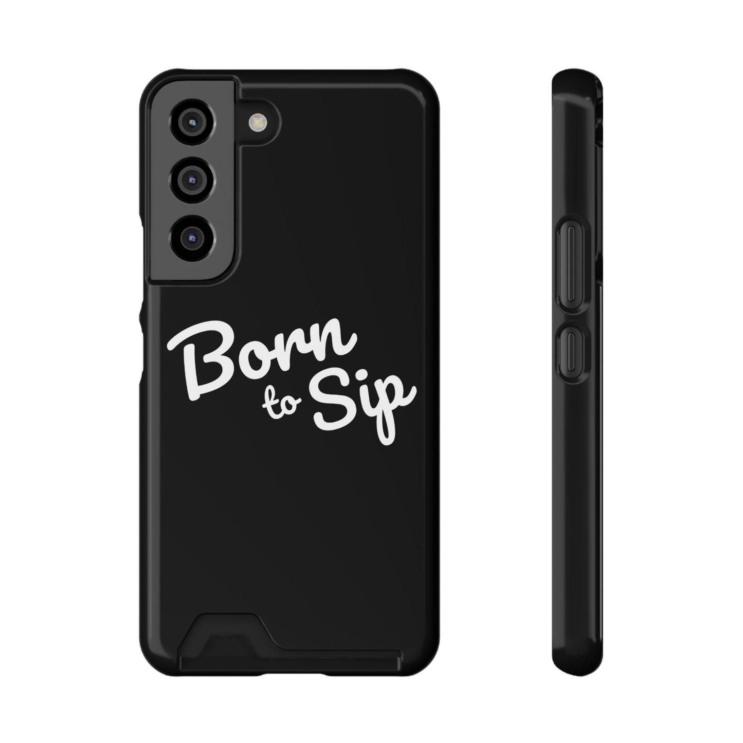 Born to Sip - Phone Case with Card Holder