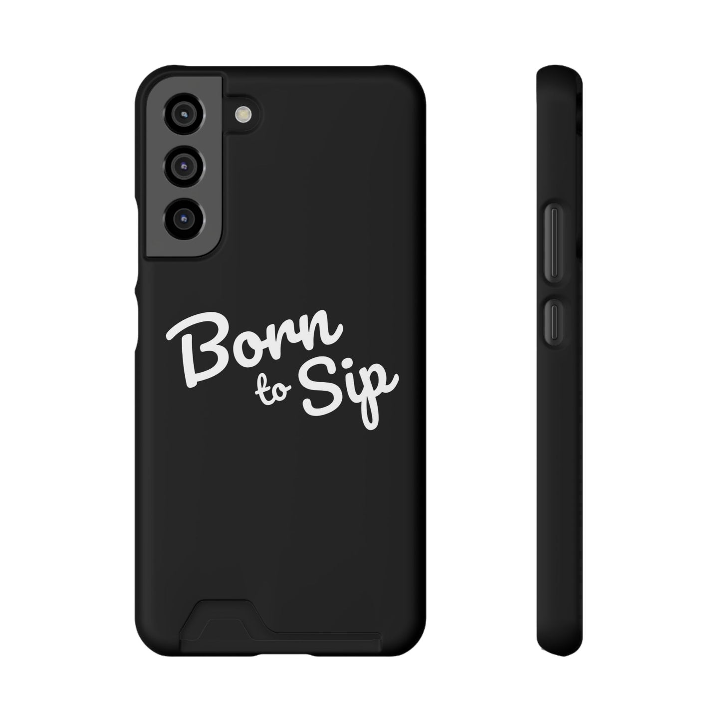 Born to Sip - Phone Case with Card Holder