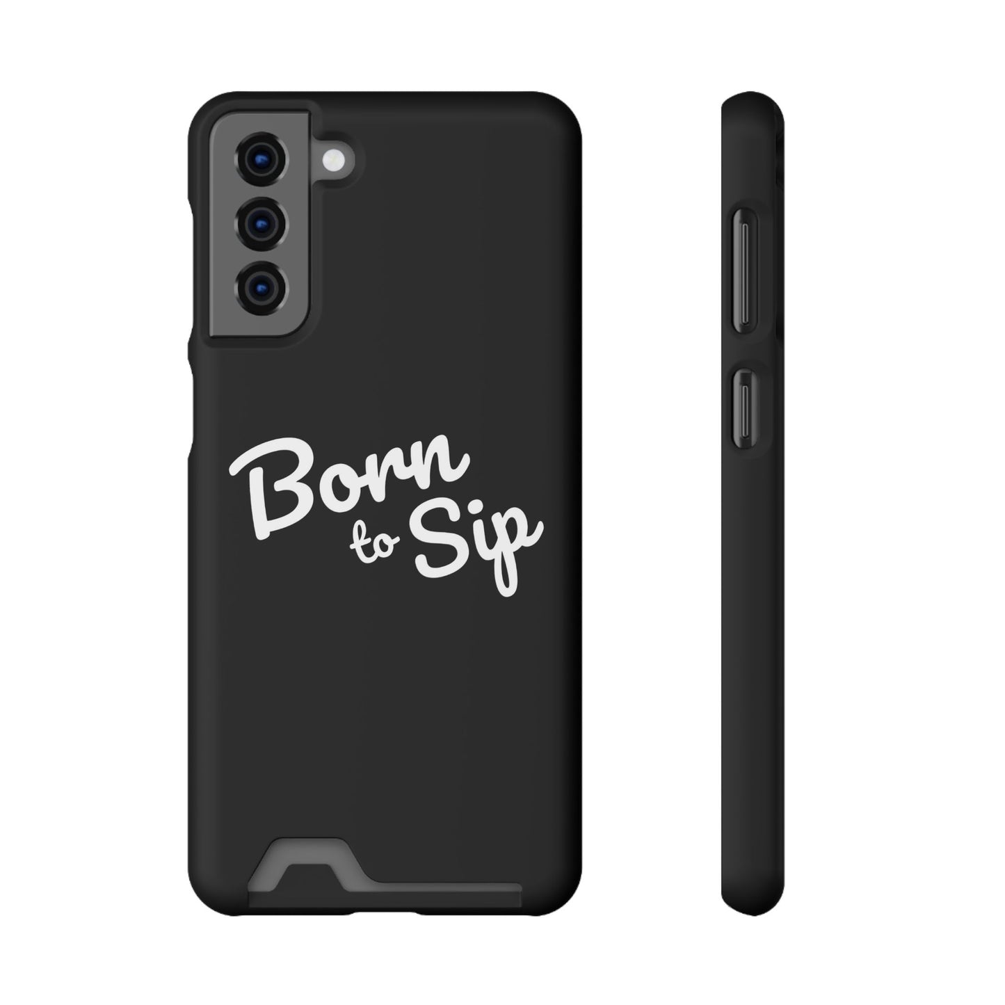 Born to Sip - Phone Case with Card Holder
