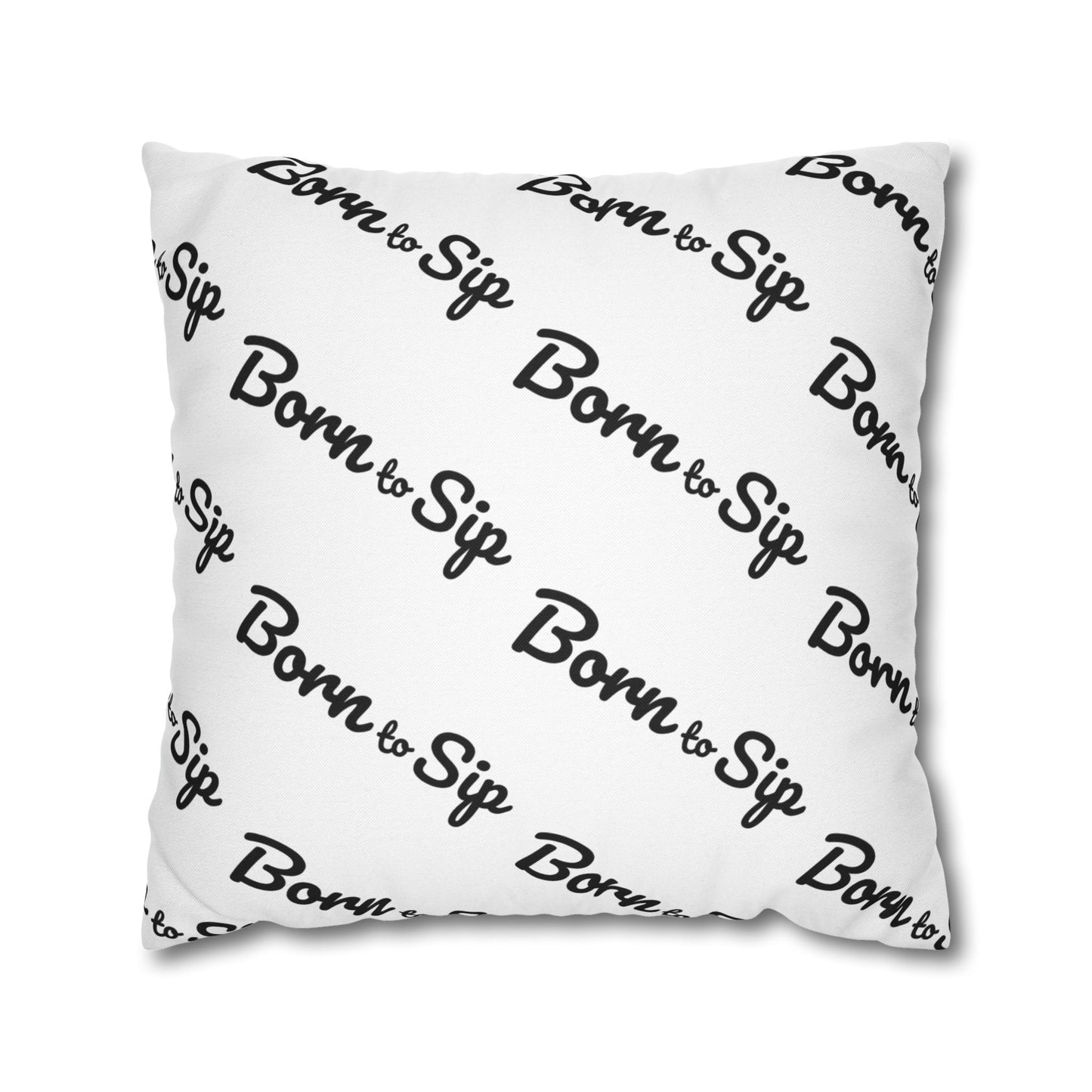 Born To Sip “pattern pillow” Polyester Square Pillowcase
