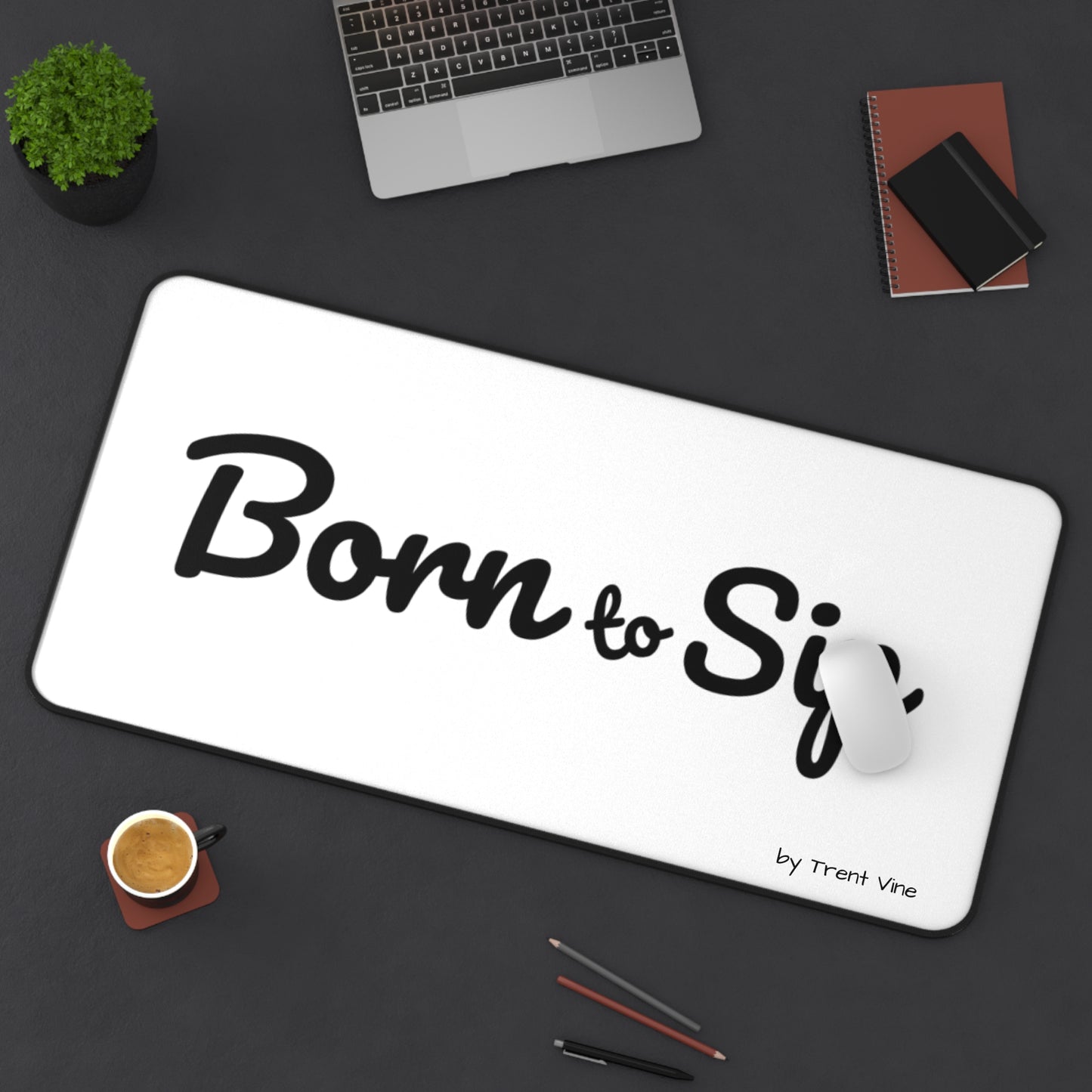 Born to Sip Desk Mat